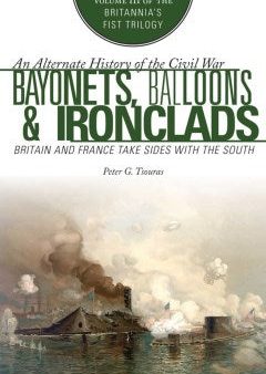 Bayonets, Balloons & Ironclads Hot on Sale