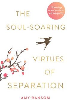 The Soul-Soaring Virtues of Separation Online now