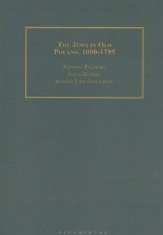 The Jews in Old Poland, 1000-1795 For Discount