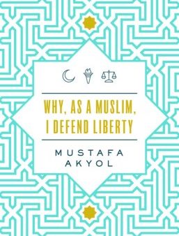 Why, As a Muslim, I Defend Liberty For Cheap