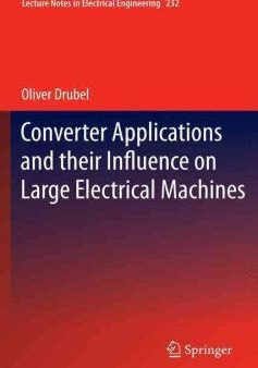 Converter Applications and Their Influence on Large Electrical Machines For Discount