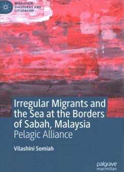 Irregular Migrants and the Sea at the Borders of Sabah, Malaysia Fashion