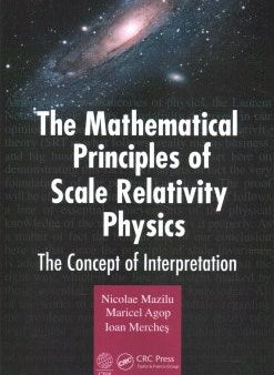 The Mathematical Principles of Scale Relativity Physics Online