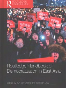 Routledge Handbook of Democratization in East Asia For Sale