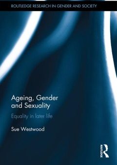 Ageing, Gender and Sexuality For Sale